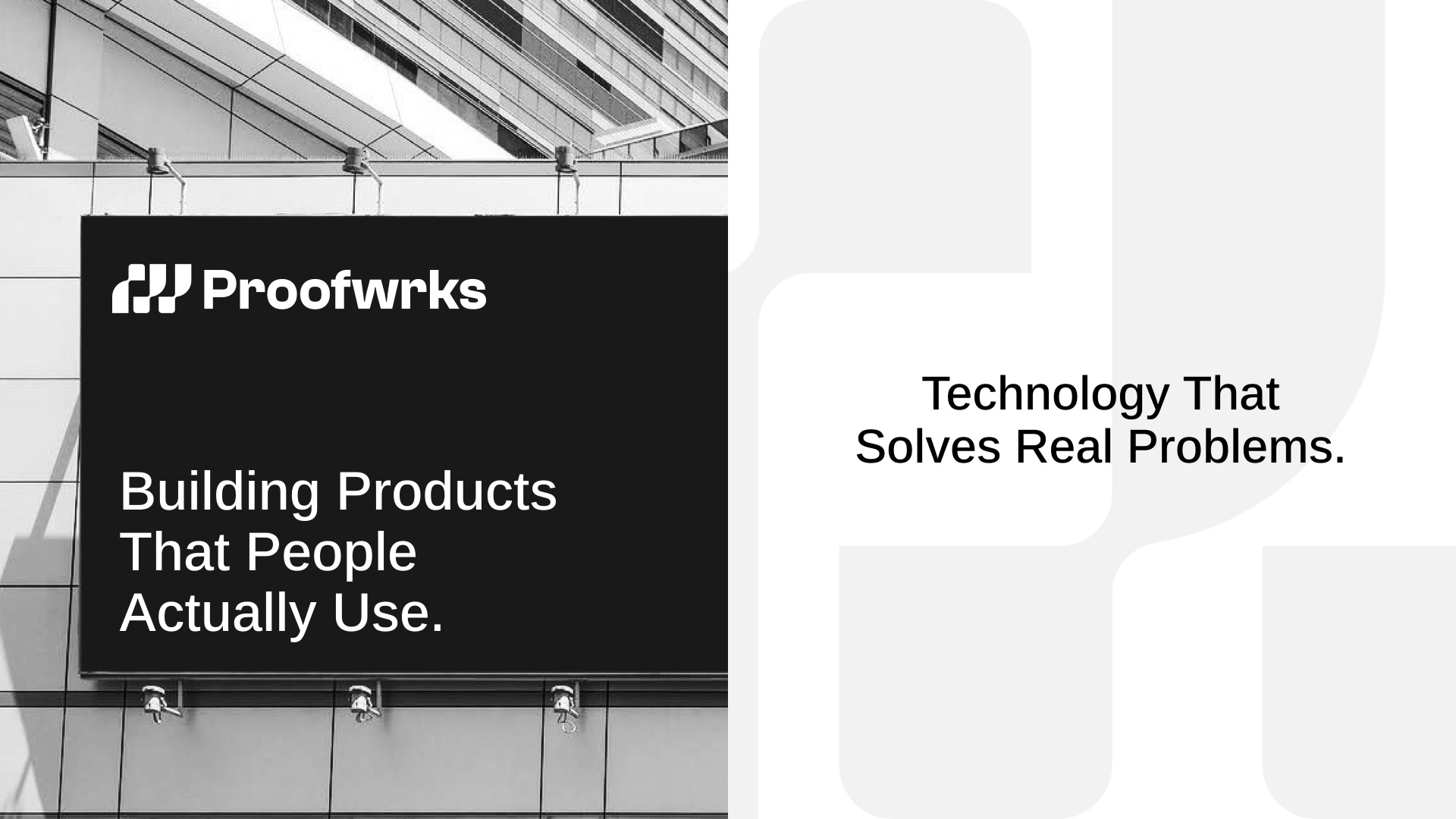 Proofwrks — Building products that people actually use. Technology that solves real problems.